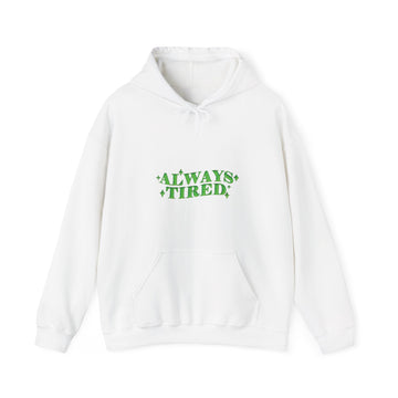 ALWAYS TIRED™ Hooded Sweatshirt